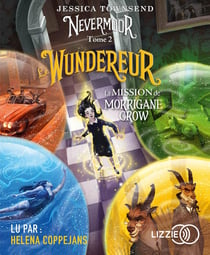 Nevermoor Tome 2 : le wundereur