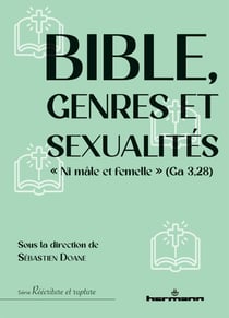 Bible, genres et sexualités : « Ni mâle et femelle » (Ga 3,28)