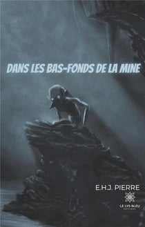 Dans les bas-fonds de la mine
