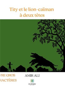 Tity et le lion-caïman à deux têtes