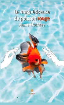 La magnétiseuse de poisson rouge