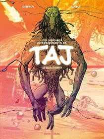 Les déboires intersiderants de Taj le survivant Tome 1