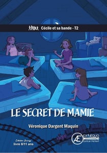 Cécile et sa bande Tome 2 : le secret de mamie