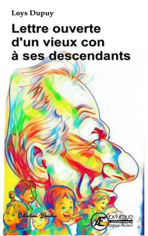Lettre ouverte d'un vieux con à ses descendants