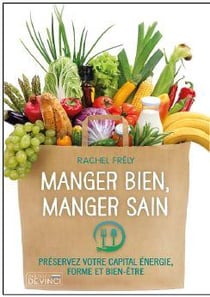 Manger bien, manger sain : santé, mental, performance : tout commence dans l'assiette !