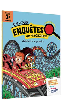 Mon roman - Enquêtes en vacances 3e Primaire - Mystère sur le grand 8
