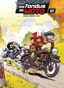 Les fondus de moto Tome 10