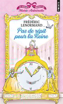 Au service secret de Marie-Antoinette Tome 2 : pas de répit pour la reine