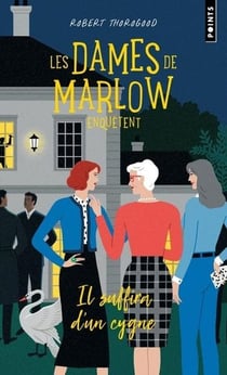 Les dames de Marlow enquêtent Tome 2 : Il suffira d'un cygne