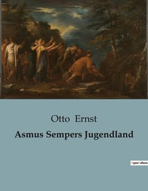 Asmus Sempers Jugendland : Die Suche eines jungen Mannes nach Freiheit und Identität.