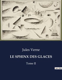 LE SPHINX DES GLACES : Une aventure polaire inspirée par Edgar Allan Poe