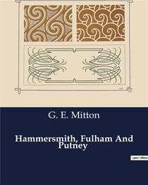 Hammersmith, Fulham And Putney : A Historical and Cultural Exploration of Hammersmith, Fulham, and Putney