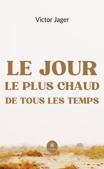 Le jour le plus chaud de tous les temps