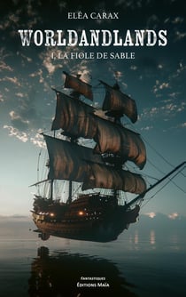 Worldandlands Tome 1 : La fiole de sable