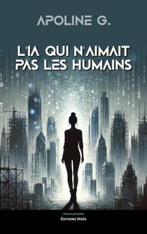 L'IA qui n'aimait pas les humains