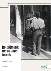 Je ne t'ai jamais dit, mais nous sommes immortels