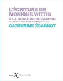 L''écriture de Monique Wittig : à la couleur de Sappho