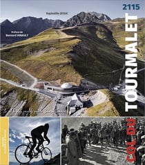 Col du Tourmalet : Le col le plus franchi par le Tour de France