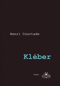 Kleber - premiere edition - henri courtade