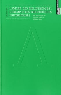 L' Avenir des bibliothèques : L'exemple des bibliothèques universitaires