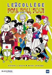 Le college fou, fou, fou t.6