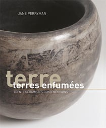 Terres enfumees - trente céramistes contemporains