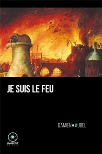 Je suis le feu : les vingt-cinq clefs hermétiques de Notre-Dame de Paris