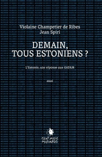Demain, tous Estoniens ? l'Estonie, une réponse aux GAFA