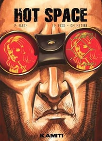 Hot space Tome 2 : rage