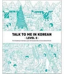 Talk to me in korean : level 2 (nouvelle edition, bilingue coreen - anglais, mp3 a telecharger)