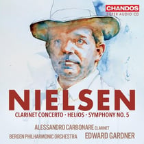 Nielsen: Helios, Clarinet Concerto, Symphony No. 5