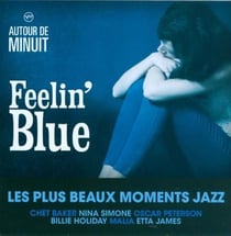 Autour de minuit, feelin' blue