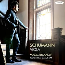 Schumann Viola Works: Op. 73, Op. 70, Op. 113, Op. 133, DIchterliebe and Liederkreis Transcriptions