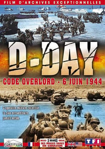 D-Day - Code Overlord - 6 juin 1944