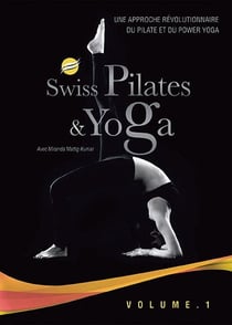 Swiss Pilates & Yoga Volume 1