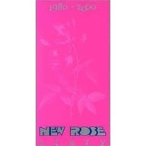 New Rose Story (1980 - 2000)