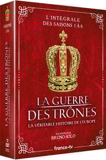 La Guerre des trônes, la véritable histoire de l'Europe - L'intégrale des saisons 1 à 6