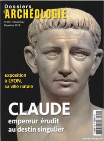 Dossier d'archéologie N°390 L'Empereur Claude - novembre/décembre 2018