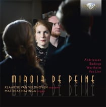 Miroir de Peine - Oeuvres pour soprano et orgue de compositeurs hollandais du 20e siècle