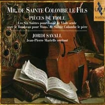 Sainte-Colombe: Six Suites. Pièces de viole Suites pour basse de viole seule