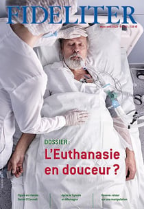 Fideliter n.272 : L'euthanasie en douceur ?