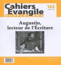 Cahiers de l'Evangile n.162 : Augustin, lecteur de l'écriture