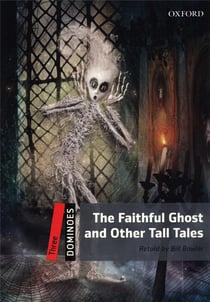 Dominoes, new edition level 3: the faithful ghost and other tall tales