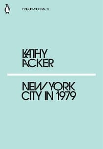 Kathy acker new york city in 1979 /anglais