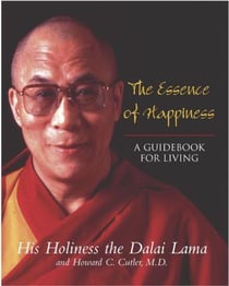 The essence of happiness - a guidebook for living