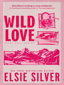 Wild Love : Discover the Sunday Times bestseller* and your newest small town romance obsession!