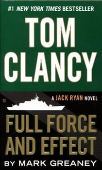 TOM CLANCY FULL FORCE AND EFFECT - A JACK RYAN NOVEL