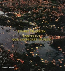 Stuart franklin footprint our landscape