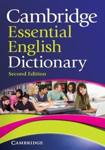 CAMBRIDGE ESSENTIAL ENGLISH DICTIONARY - 2ND EDITION