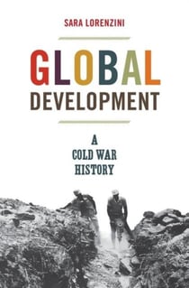 Global development : a cold war history